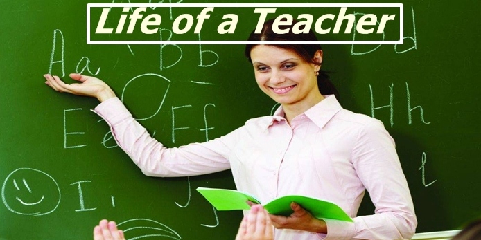 Life of a Teacher