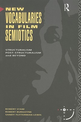 New Vocabularies in Film Semiotics by Robert Stam
