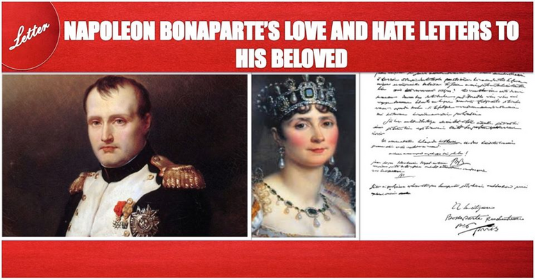 NAPOLEON BONAPARTE'S LOVE AND HATE LETTERS TO HIS BELOVED