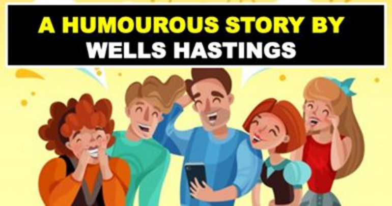 A Humourous Story By Wells Hastings