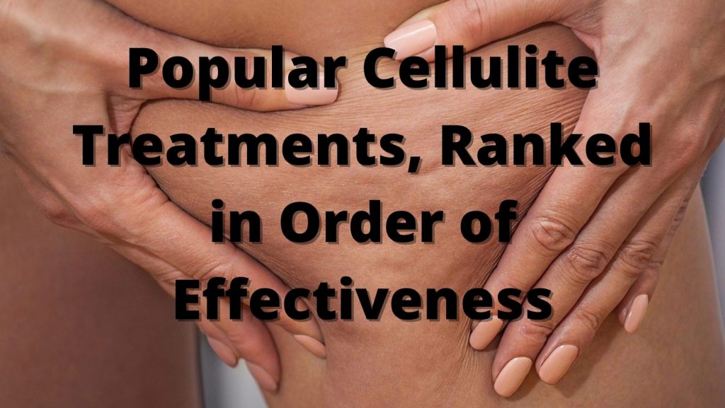 Popular Cellulite Treatments