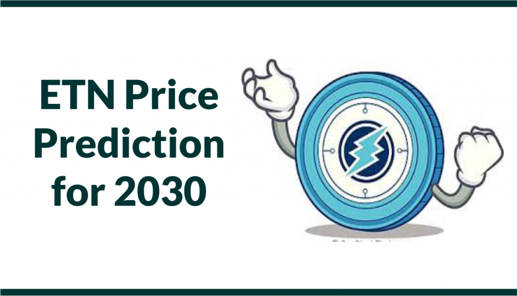 ETN Price Prediction 2030