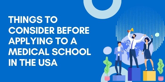 things to consider before applying to a medical school in the USA