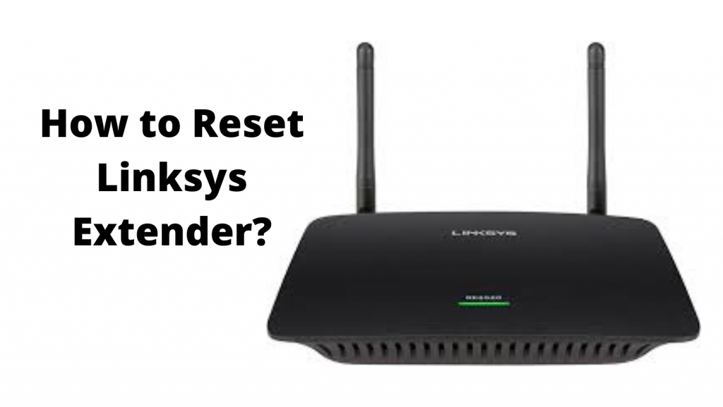 How to Reset Linksys Extender?