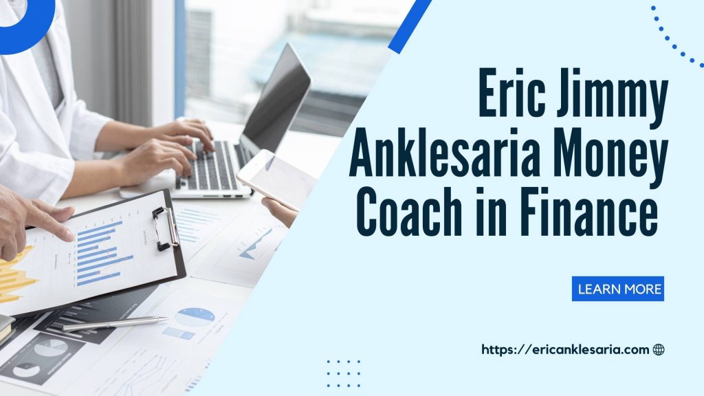 Eric-Jimmy-Anklesaria-Money-Coach-in-Finance