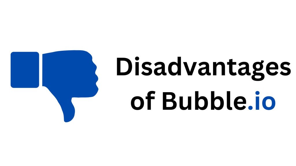 disadvantages of bubble