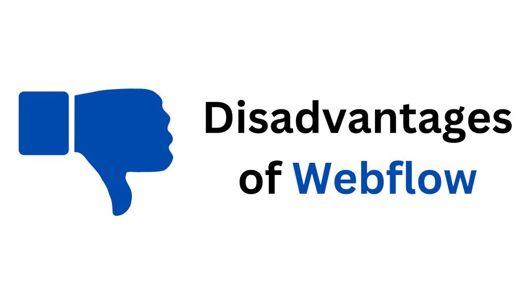 Disadvantages of webflow