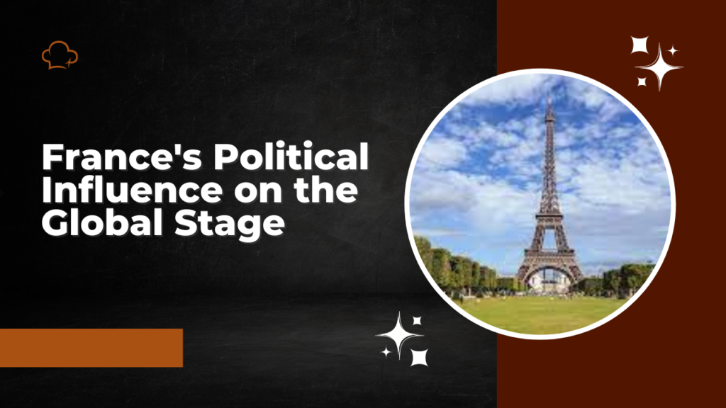 France's Political Influence on the Global Stage